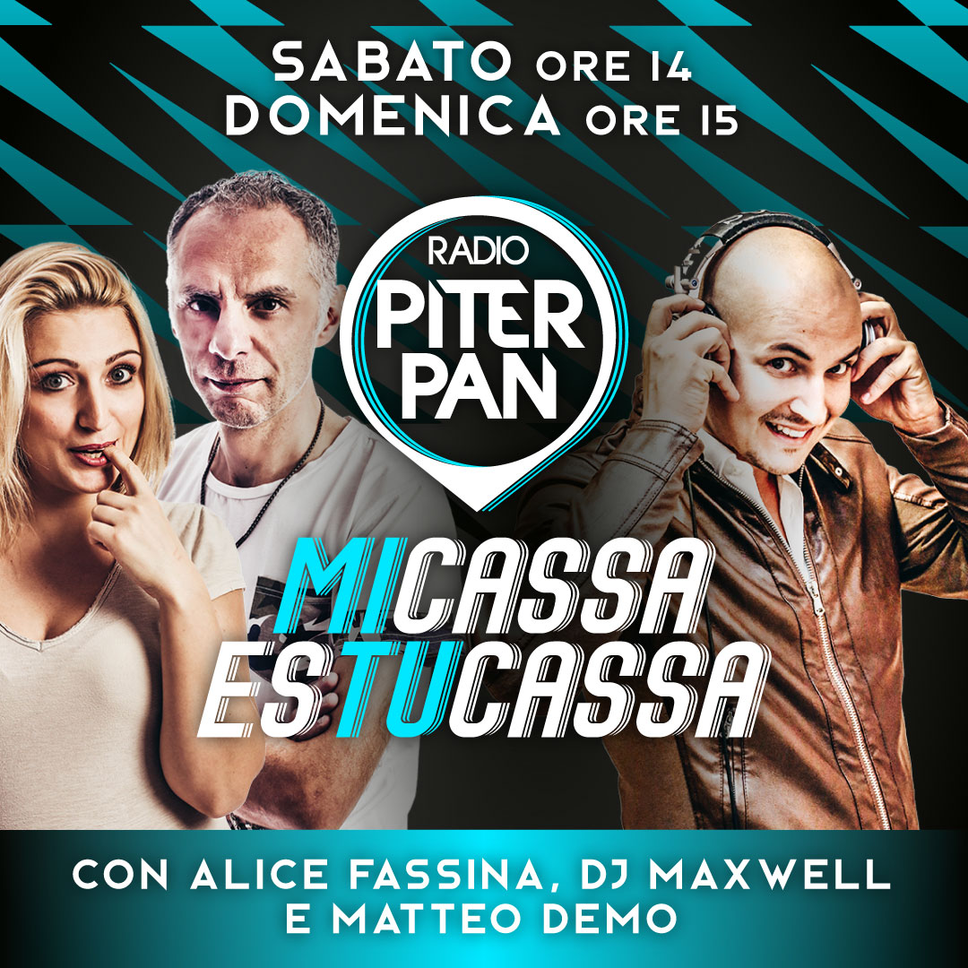Mi Cassa Es Tu Cassa – Alice Fassina, DJ Maxwell e Matteo Demo, Radio Piterpan